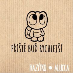 příště buď rychlejší