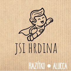 jsi hrdina
