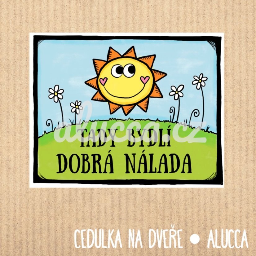 cedulka Tady bydlí dobrá nálada cedulka Tady bydlí dobrá nálada