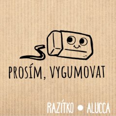 prosím vygumovat
