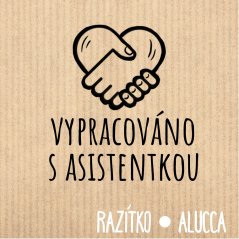 vypracováno s asistentkou
