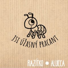 jsi úžasný pracant