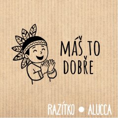 máš to dobře